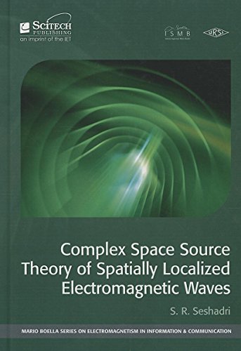 Complex Space Source Theory of Spatially Localized Electromagnetic Waves [Hardcover]