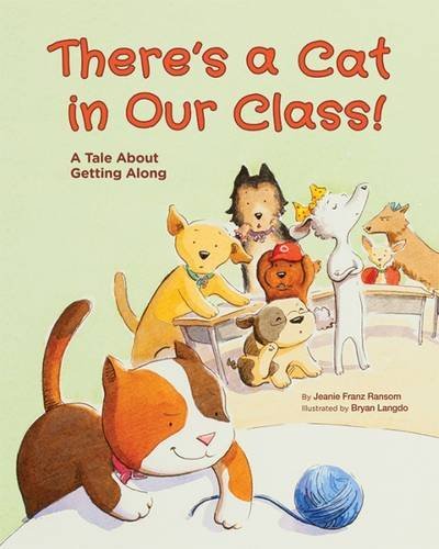 There's A Cat In Our Class A Tale About Getting Along [Hardcover]
