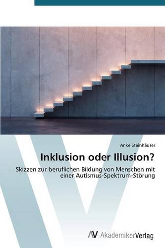 Inklusion Oder Illusion (german Edition) [Paperback]