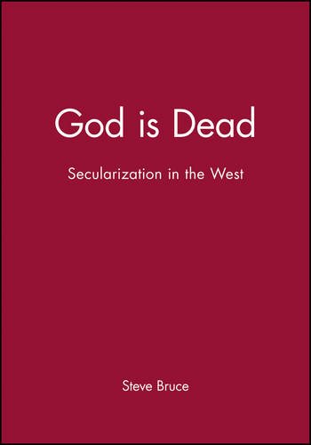 God is Dead Secularization in the West [Paperback]