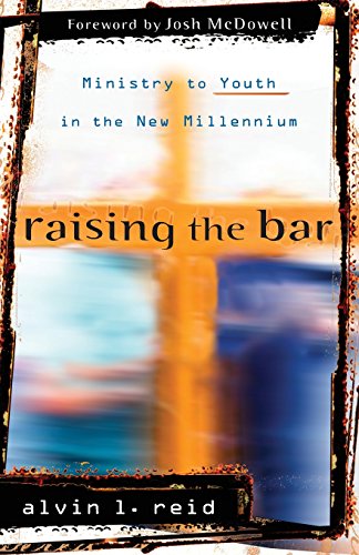 Raising The Bar Ministry To Youth In The New Millennium [Paperback]