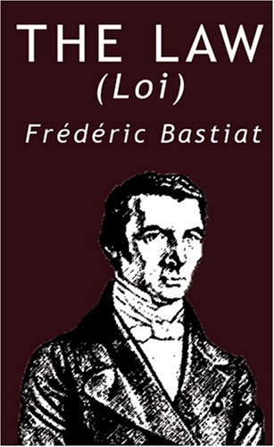 The Law By Frederic Bastiat [Hardcover]