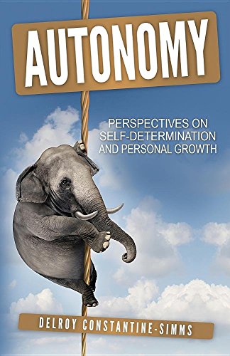 Autonomy Perspectives On Self-Determination And Personal Growth [Paperback]