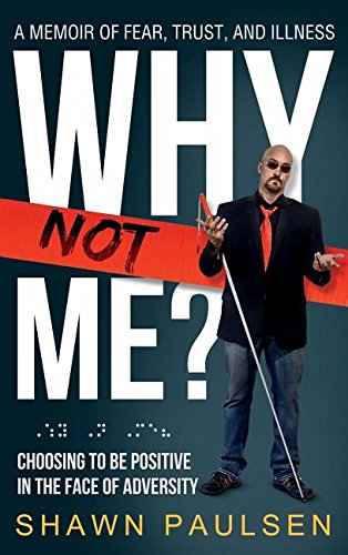 Why Not Me Choosing To Be Positive In The Face Of Adversity [Hardcover]