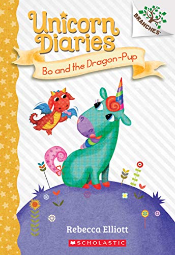 Bo and the Dragon-Pup A Branches Book (Unicorn Diaries 2) [Paperback]