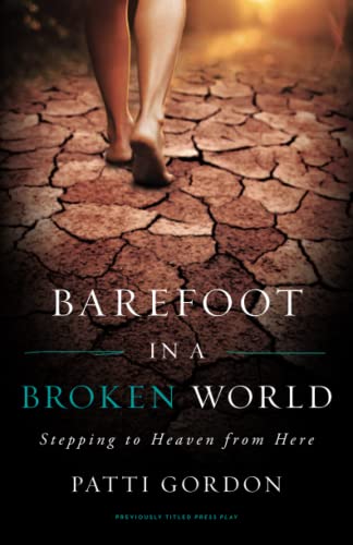 Barefoot In A Broken World [Paperback]