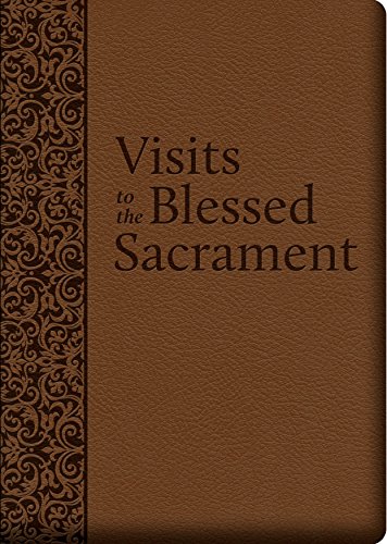 Visits To The Blessed Sacrament [Leather Bound]