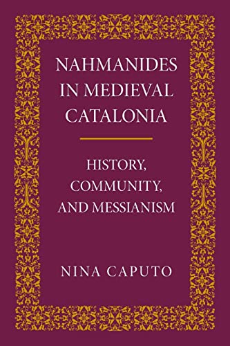 Nahmanides in Medieval Catalonia History, Community, and Messianism [Paperback]