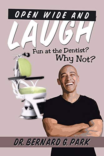 Open Wide And Laugh Fun At The Dentist Why Not [Paperback]