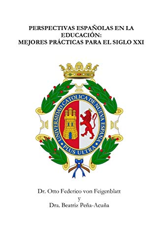 Perspectivas Espaolas en la Educacin  Mejores Prcticas para el Siglo XXI [Paperback]