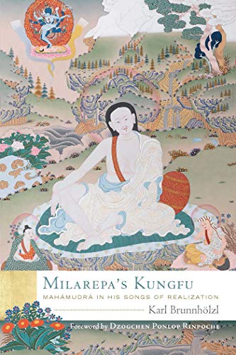 Milarepa&39s Kungfu Mahamudra in His Songs of Realization [Hardcover]