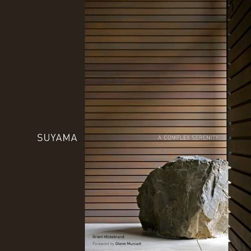 Suyama: A Complex Serenity [Hardcover]
