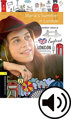 Oxford Bookworms Library: Level 1:: Maria's Summer In London Audio Pack Oxford Bookworms Library: Level 1:: Maria's Summer In London Audio Pack