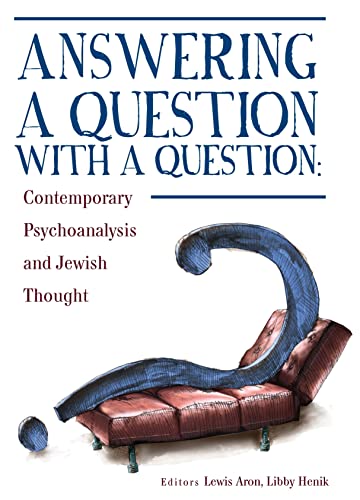 Answering a Question with a Question Contemporary Psychoanalysis and Jewish Tho [Paperback]