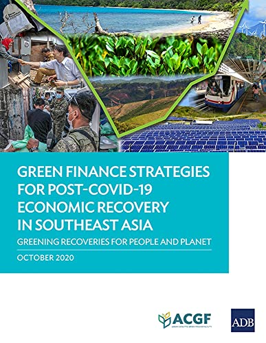 Green Finance Strategies for Post COVID-19 Economic Recovery in Southeast Asia  [Paperback]