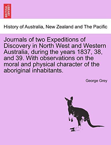Journals Of Two Expeditions Of Discovery In North West And Western Australia, Du [Paperback]