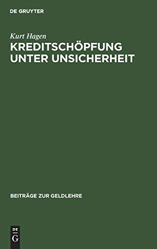 Kreditschpfung Unter Unsicherheit  Aktivplanung Einer Bank und Implikationen F [Hardcover]