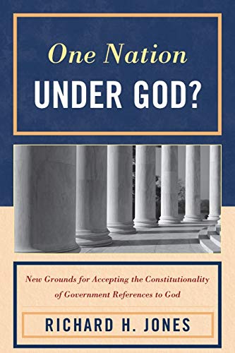 One Nation Under God New Grounds for Accepting the Constitutionality of Govern [Paperback]