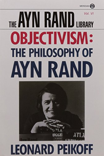 Objectivism The Philosophy of Ayn Rand [Paperback]