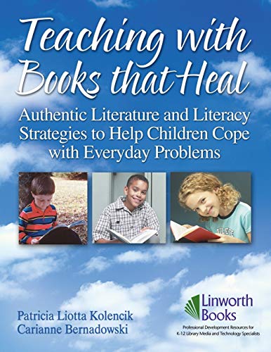 Teaching with Books that Heal Authentic Literature and Literacy Strategies to H [Paperback]