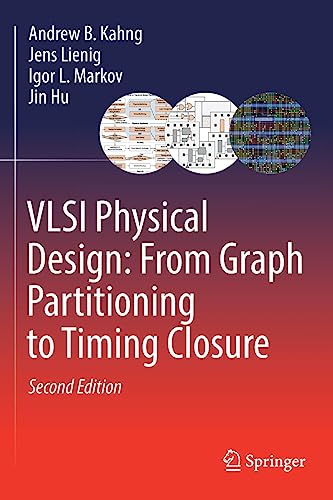 VLSI Physical Design From Graph Partitioning to Timing Closure [Paperback]