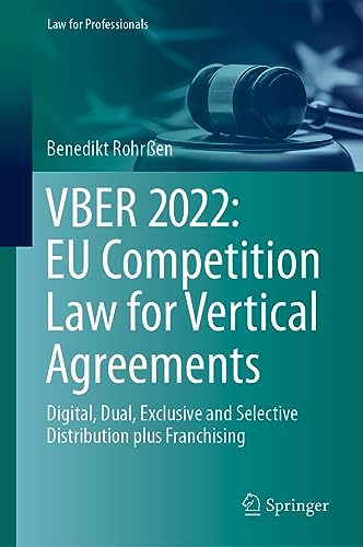VBER 2022  EU Competition Law for Vertical Agreements Digital, Dual, Exclusive [Hardcover]