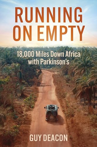 Running on Empty 18,000 Miles Down Africa with Parkinson's [Paperback]