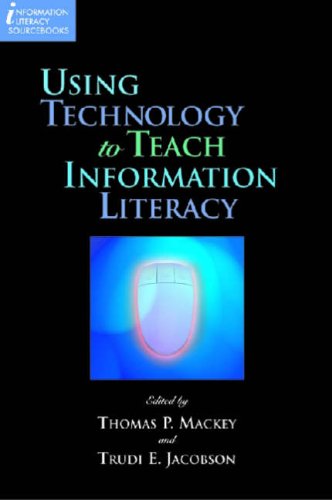 Using Technology to Teach Information Literacy [Paperback]