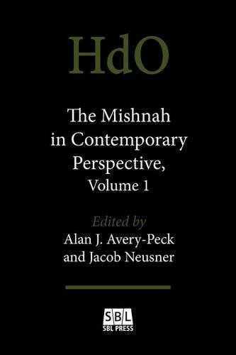 The Mishnah In Contemporary Perspective, Volume 1 [Paperback]