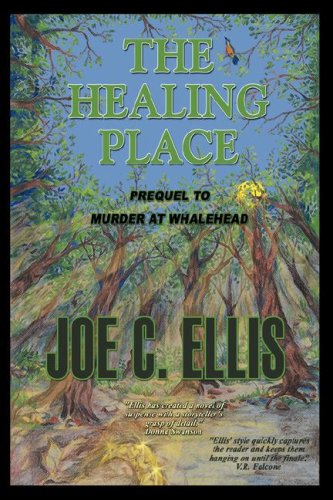 The Healing Place--Prequel To Murder At Whalehead [Paperback]