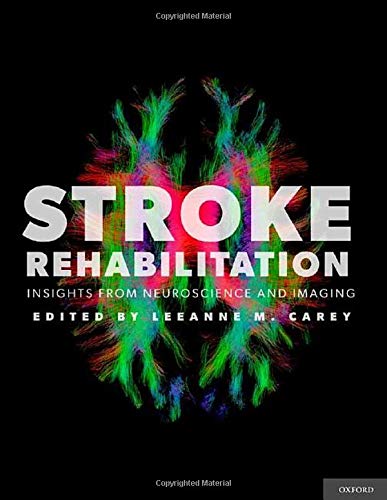 Stroke Rehabilitation Insights from Neuroscience and Imaging [Hardcover]
