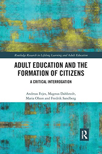 Adult Education and the Formation of Citizens A Critical Interrogation [Paperback]