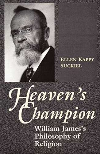 Heaven's Champion William James's Philosophy of Religion [Paperback]