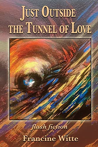 Just Outside the Tunnel of Love [Paperback]