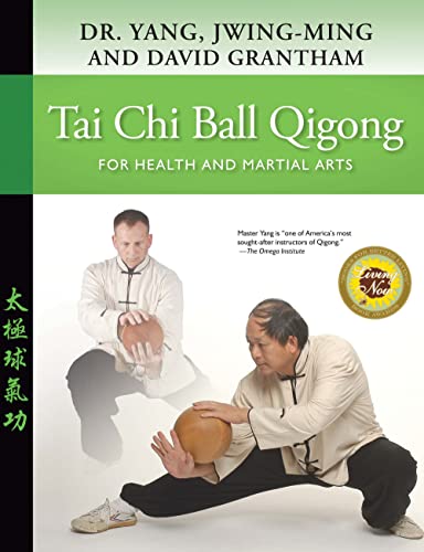 Tai Chi Ball Qigong For Health and Martial Arts [Hardcover]