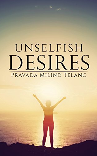 Unselfish Desires [Paperback]