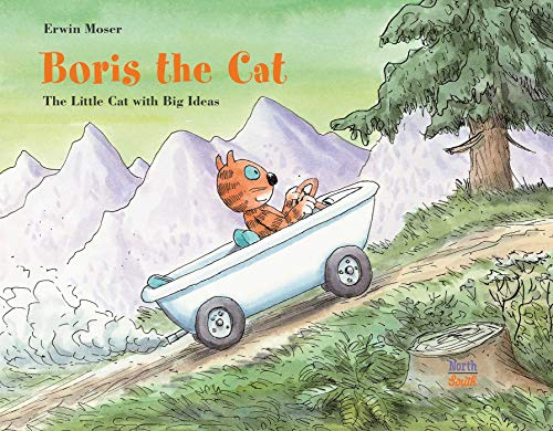 Boris the Cat - The Little Cat with Big Ideas [Hardcover]
