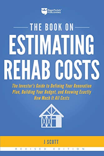 The Book on Estimating Rehab Costs The Investor's Guide to Defining Your Renova [Paperback]