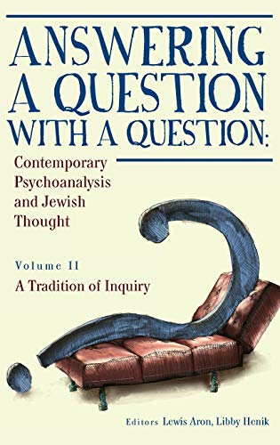 Answering a Question with a Question Contemporary Psychoanalysis and Jewish Tho [Hardcover]