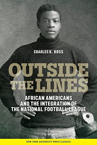 Outside the Lines African Americans and the Integration of the National Footbal [Paperback]