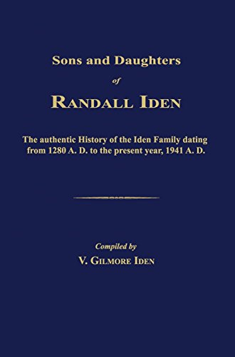 Sons And Daughters Of Randall Iden The Authentic History Of The Iden Family Dat [Hardcover]