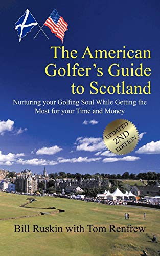 The American Golfer's Guide To Scotland Nurturing Your Golfing Soul While Getti [Paperback]
