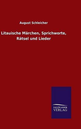 Litauische Marchen, Sprichworte, Ratsel Und Lieder (german Edition) [Hardcover]