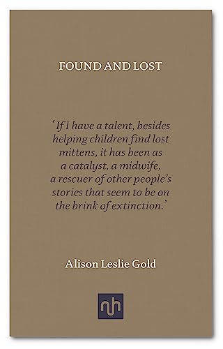 Found and Lost Mittens, Miep, and Shovelfuls of Dirt [Hardcover]