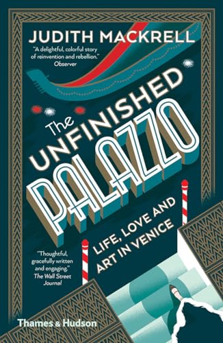 The Unfinished Palazzo Life, Love and Art in Venice [Paperback]