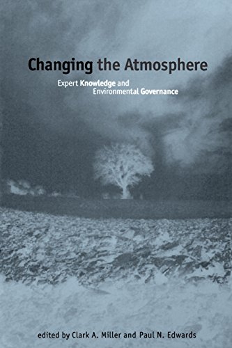 Changing the Atmosphere Expert Knowledge and Environmental Governance [Paperback]
