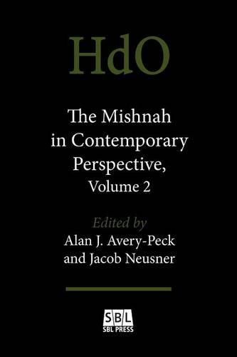 The Mishnah In Contemporary Perspective, Volume 2 [Paperback]