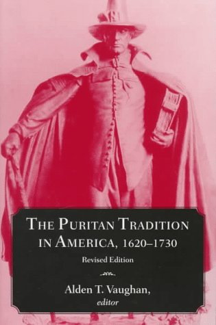 The Puritan Tradition in America, 1620&82111730 [Paperback]