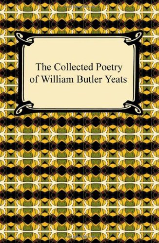 The Collected Poetry Of William Butler Yeats [Paperback]