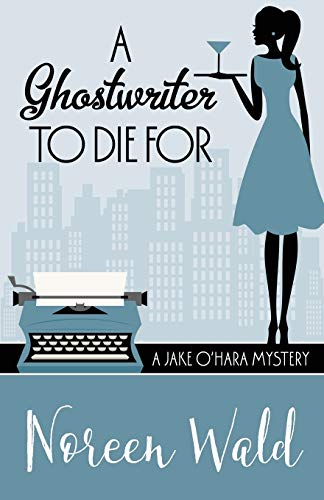 A Ghostwriter To Die For (a Jake O'hara Mystery) (volume 3) [Paperback]